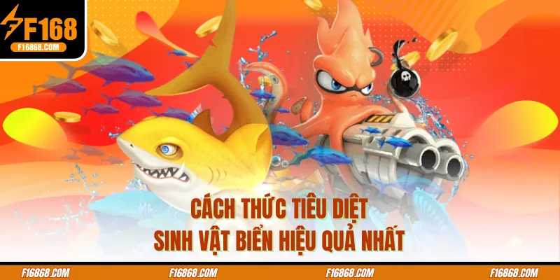 Cách thức tiêu diệt sinh vật biển hiệu quả nhất