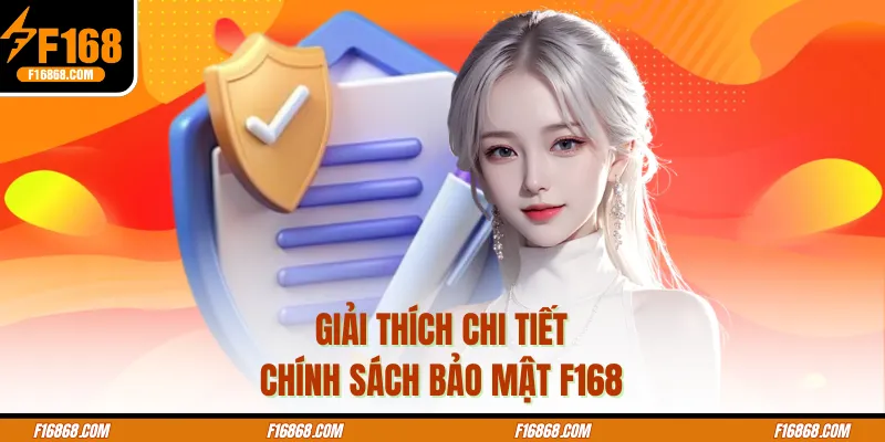 Giải thích chi tiết chính sách bảo mật F168