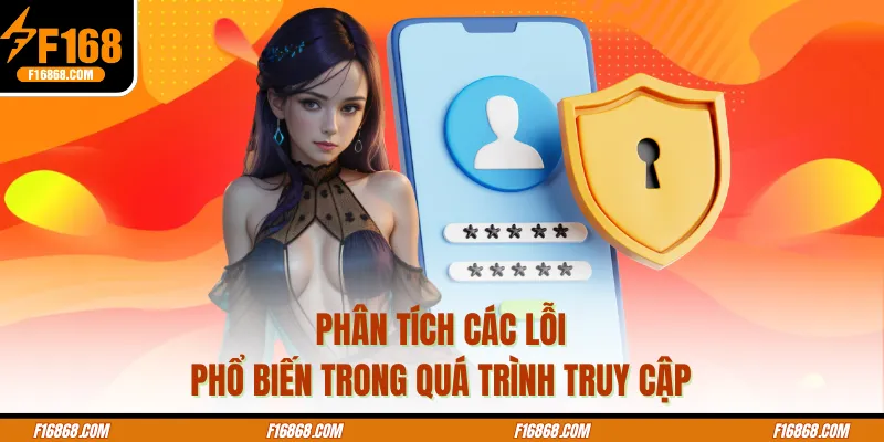 Phân tích các lỗi phổ biến trong quá trình truy cập